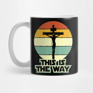 This Is The Way Jesus on the Cross Crucifix Vintage Sunrise Mug